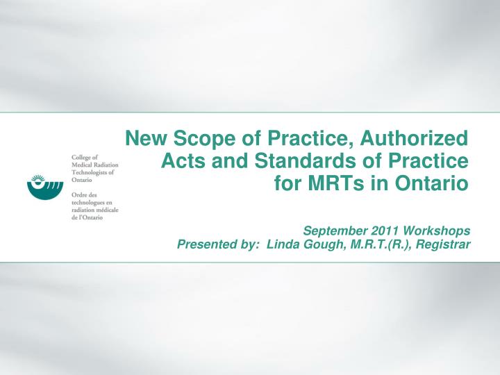 new scope of practice authorized acts and standards of practice for mrts in ontario