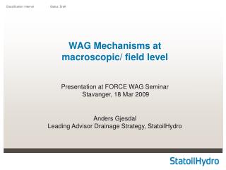 WAG Mechanisms at macroscopic/ field level