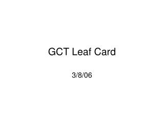 GCT Leaf Card