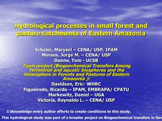 Hydrological processes in small forest and pasture catchments of Eastern Amazonia