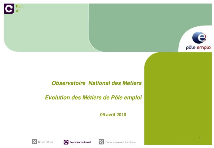 observatoire national des m tiers evolution des m tiers de p le emploi