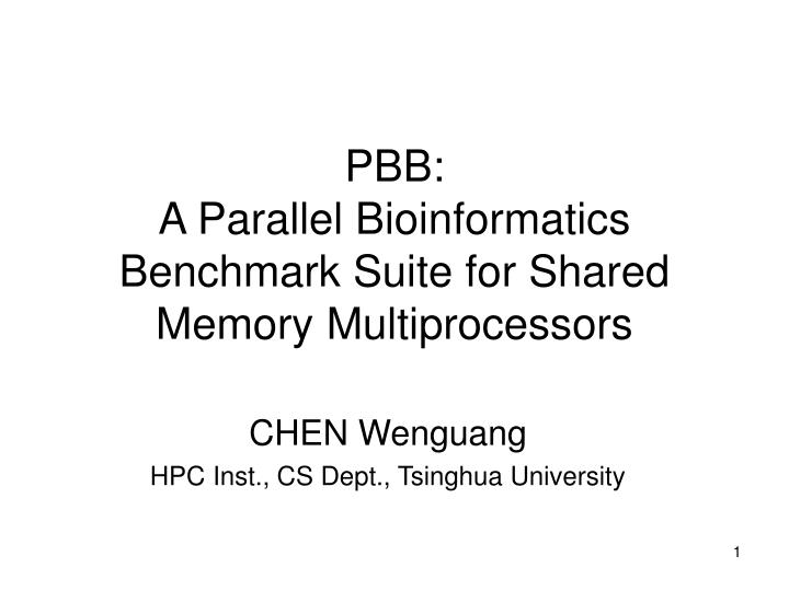 pbb a parallel bioinformatics benchmark suite for shared memory multiprocessors