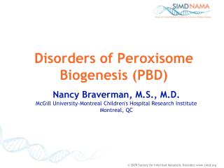 Disorders of Peroxisome Biogenesis (PBD)