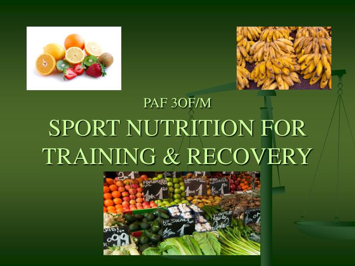 paf 3of m sport nutrition for training recovery