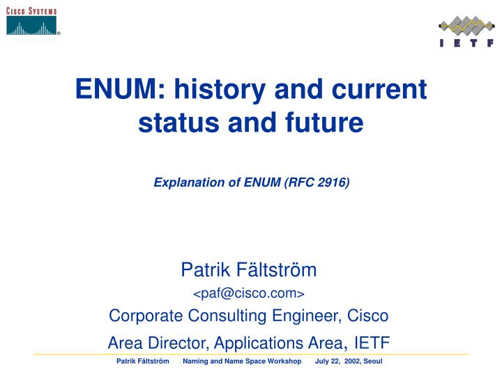 enum history and current status and future explanation of enum rfc 2916