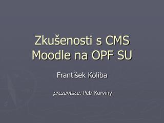 zku enosti s cms moodle na opf su