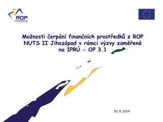 mo nosti erp n finan n ch prost edk z rop nuts ii jihoz pad v r mci v zvy zam en na ipr op 3 1