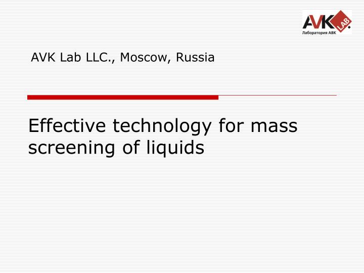 effective technology for mass screening of liquids