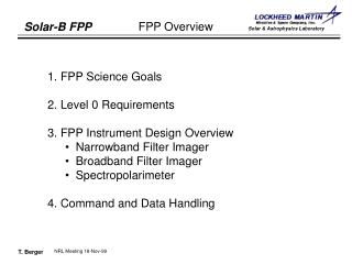 1. FPP Science Goals 2. Level 0 Requirements 3. FPP Instrument Design Overview