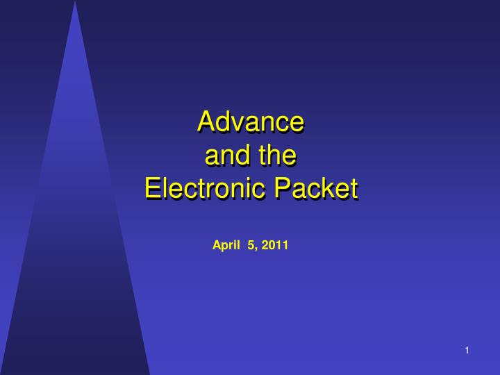 advance and the electronic packet april 5 2011