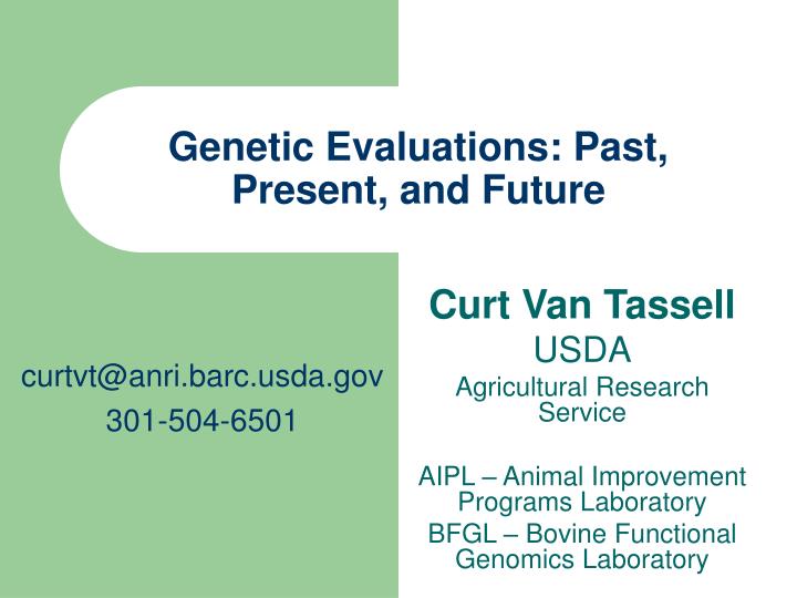 genetic evaluations past present and future