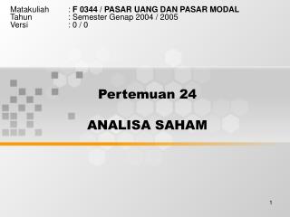 Pertemuan 24 ANALISA SAHAM