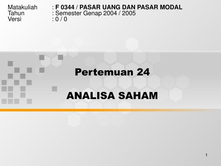 pertemuan 24 analisa saham