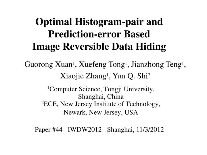 optimal histogram pair and prediction error based image reversible data hiding