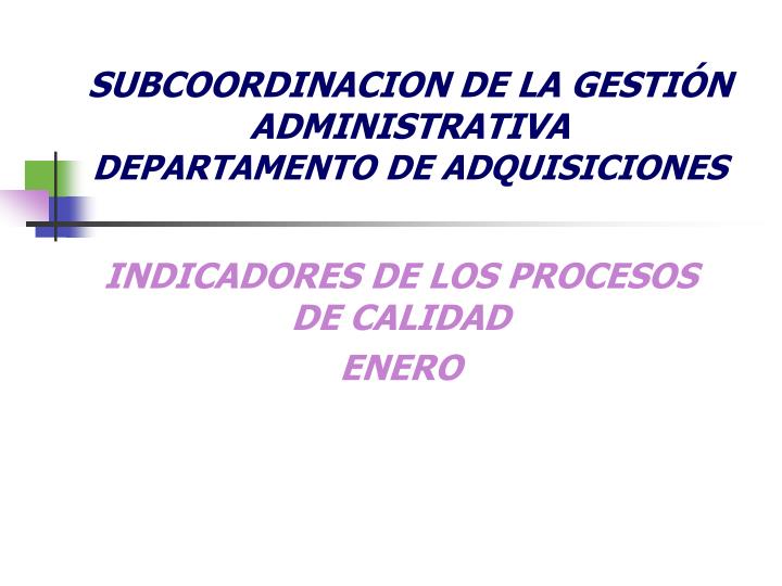 subcoordinacion de la gesti n administrativa departamento de adquisiciones