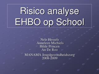 nele hessels anneleen michiels hilde princen an de roo manama jeugdgezondheidszorg 2008 2009