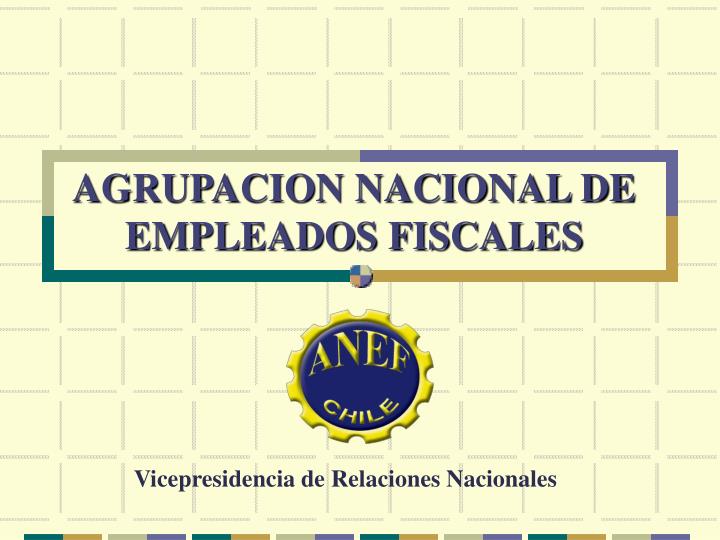 agrupacion nacional de empleados fiscales