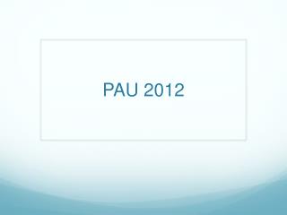 pau 2012