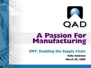 EMT: Enabling the Supply Chain