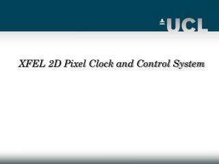 XFEL 2D Pixel Clock and Control System
