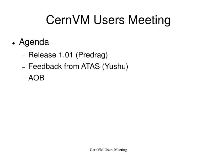 cernvm users meeting