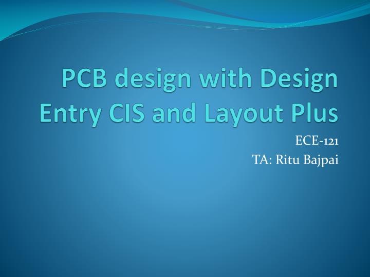 pcb design with design e ntry cis and layout plus
