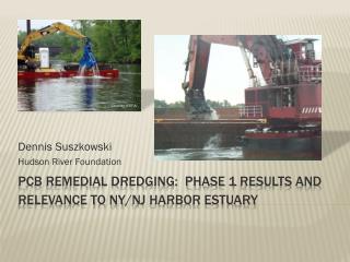 PCB REMEDIAL DREDGING: Phase 1 results and