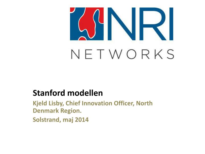 stanford modellen kjeld lisby chief innovation officer north denmark region solstrand maj 2014