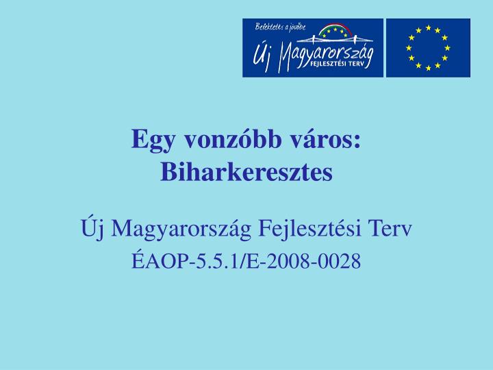 egy vonz bb v ros biharkeresztes