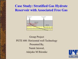 Case Study: Stratified Gas Hydrate Reservoir with Associated Free Gas