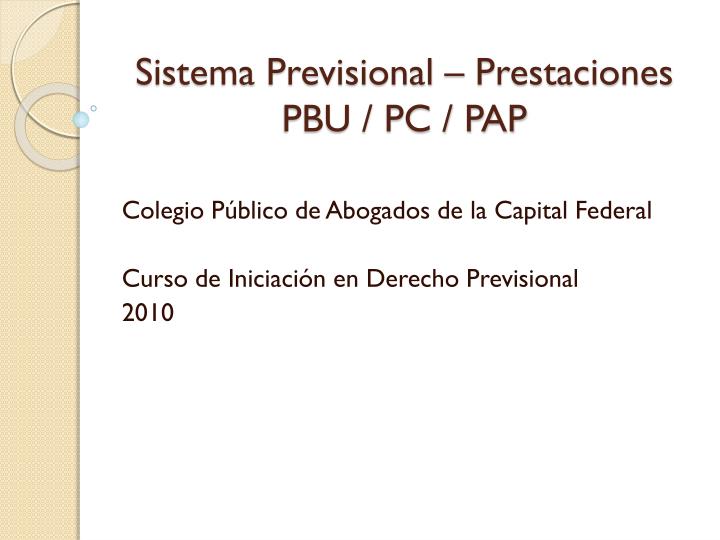 sistema previsional prestaciones pbu pc pap