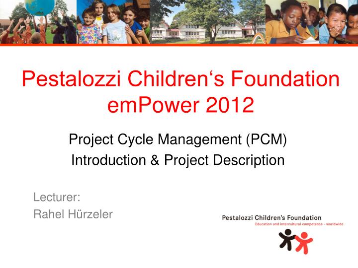 pestalozzi children s foundation empower 2012
