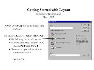 Getting Started with Layout Compiled by Ryan Johnson May 1, 2002