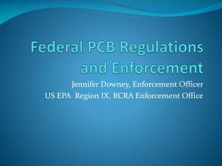 Federal PCB Regulations and Enforcement