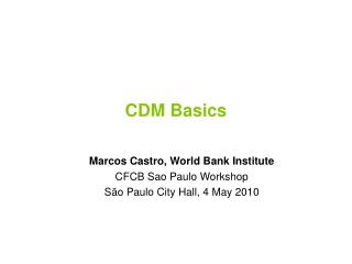 CDM Basics