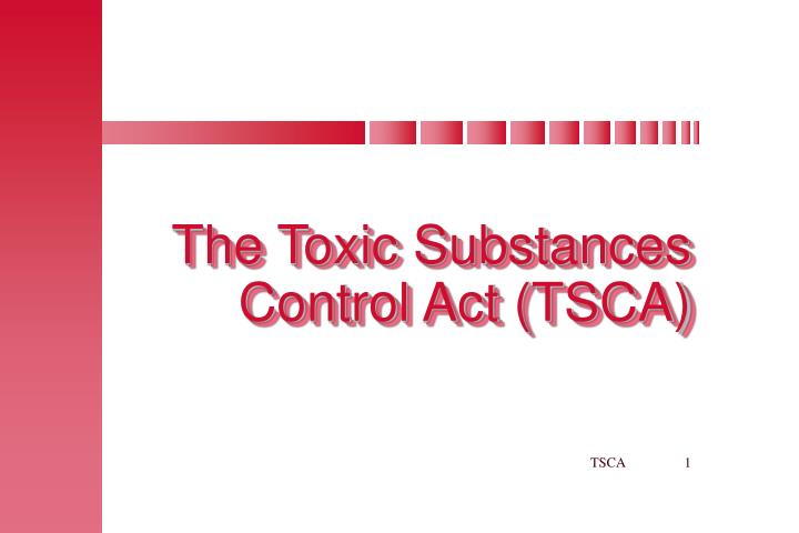 the toxic substances control act tsca