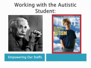 Working with the Autistic Student:
