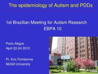 The epidemiology of Autism and PDDs