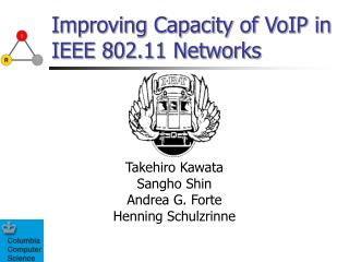 Improving Capacity of VoIP in IEEE 802.11 Networks