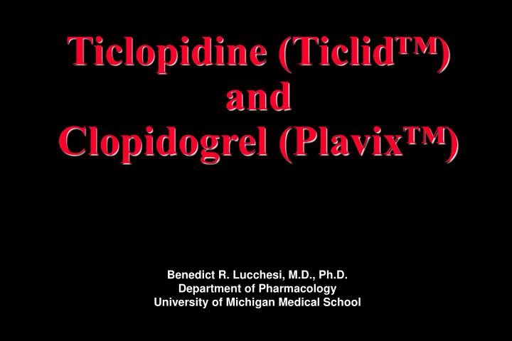 ticlopidine ticlid and clopidogrel plavix