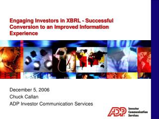 Engaging Investors in XBRL - Successful Conversion to an Improved Information Experience