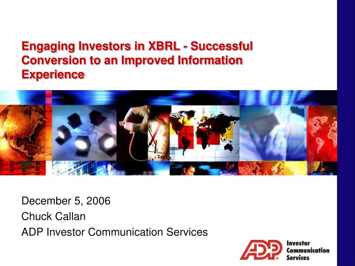 engaging investors in xbrl successful conversion to an improved information experience
