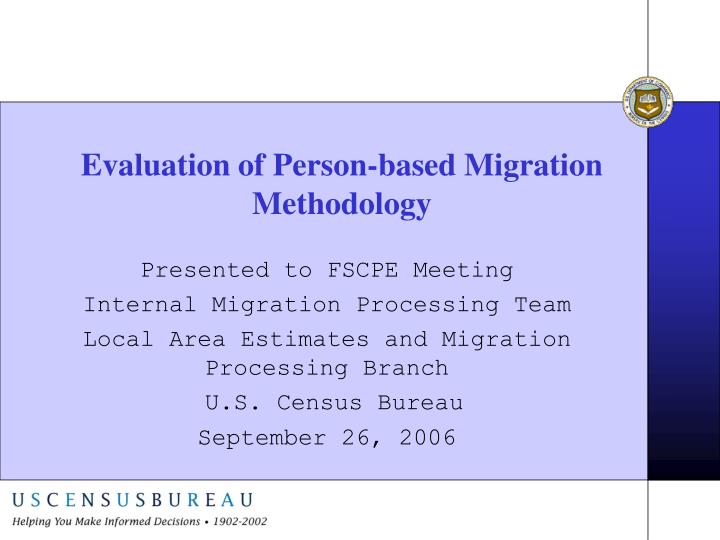 evaluation of person based migration methodology