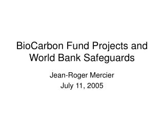 BioCarbon Fund Projects and World Bank Safeguards