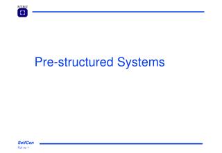 Pre-structured Systems