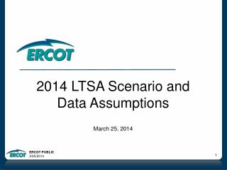 2014 LTSA Scenario and Data Assumptions March 25, 2014