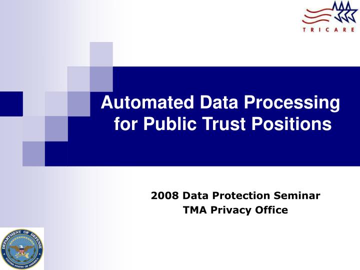 automated data processing for public trust positions