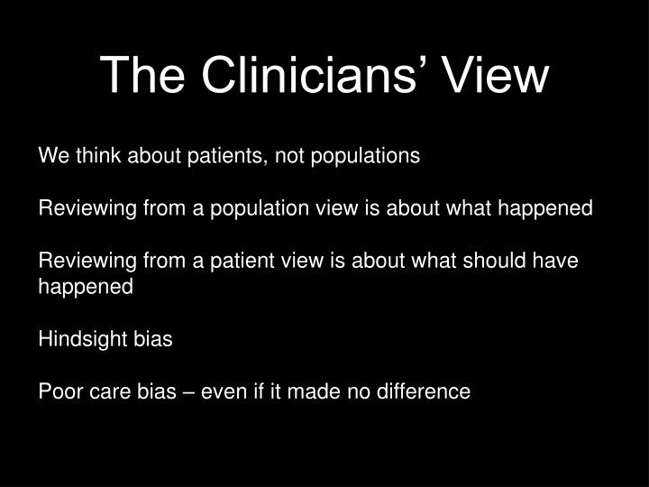 the clinicians view