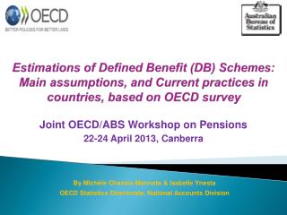 Joint OECD/ABS Workshop on Pensions 22-24 April 2013, Canberra