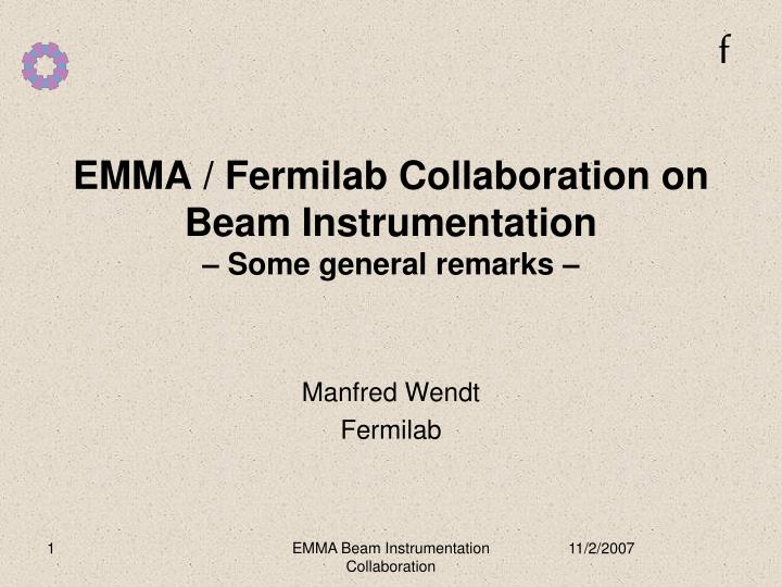 emma fermilab collaboration on beam instrumentation some general remarks